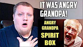 ANGRY GRANDPA SPIRIT BOX SESSION! (I HEARD ANGRY GRANDPA'S VOICE!)