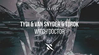 tyDi & Van Snyder & TOROK - Witch Doctor (Official Audio) | played by Dimitri Vegas & Like Mike