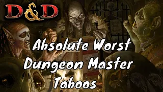 Absolute Worst Dungeon Master Taboos & Mistakes