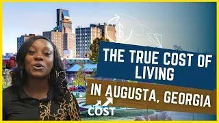 Find Out How Much It REALLY Costs to Live in Augusta, Georgia!