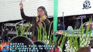 Solista Catarina Tum Ordoñez El Cordero de la Cruz En Vivo Desde Cerro Quemado Quetzaltenango