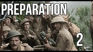 They Shall Not Grow Old - Preparation for the Battle (Part 2)