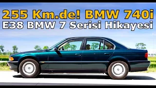Sadece 255 Km.deki! 1997 E38 BMW 740i İnanılmaz Hikayesi