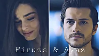 Firuze & Ayaz || I Hate You, I Love You