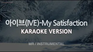 [짱가라오케/노래방] 아이브(IVE)-My Satisfaction (MR/Instrumental) [ZZang KARAOKE]