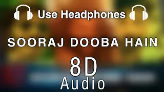 'Sooraj Dooba Hain' (8D AUDIO) – Roy | Arijit Singh | Aditi Sharma