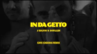 J. Balvin, Skrillex - In Da Getto (CAFE CADERAS REMIX)