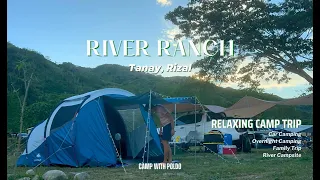 RIVER RANCH CAMPSITE | TANAY, RIZAL (PHILIPPINES) | OVERNIGHT CAR CAMPING | RELAXING CAMP TRIP