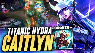 I tried Titanic Hydra Caitlyn...and it was absolutely insane