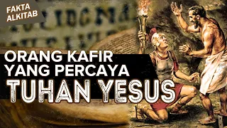 #FaktaAlkitab | ORANG KAFIR YANG PERCAYA TUHAN YESUS YANG DITULIS ALKITAB