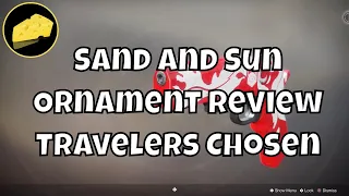 Sand and Sun Ornament Review - Travelers Chosen