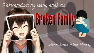 BROKEN FAMILY | SPOKEN WORD POETRY | TAGALOG HUGOT SPOKEN | ORIGINAL COMPOSER: TSPNI ANGEL