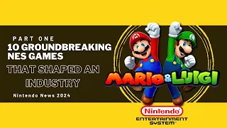 Top Ten Groundbreaking Games That Made Nintendo News History & Shaped an Industry