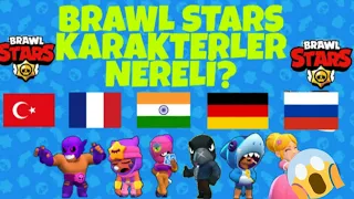 Brawl Stars-Karakterleri Nereli?🇹🇷😱