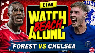 🔴 LIVE STREAM Nottingham Forest vs Chelsea | Live Watch Along Premier League | BEACH PARTY!