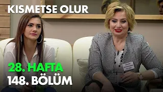 Kısmetse Olur 28. Hafta 148. Bölüm - Full Bölüm