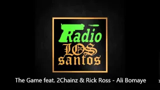 The Game feat.  2Chainz & Rick Ross - Ali Bomaye