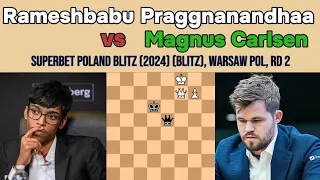 Rameshbabu Praggnanandhaa vs Magnus Carlsen | Superbet Poland Blitz (2024) (blitz), Warsaw POL, rd 2