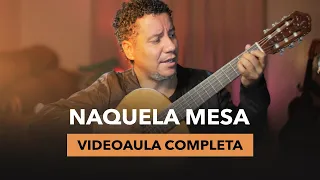 VIDEOAULA COMPLETA - Naquela Mesa