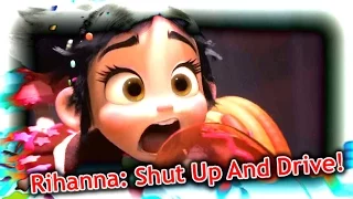 Rihanna - Shut Up And Drive (Wreck-It Ralph)