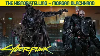 CYBERPUNK 2077 | La Historia de... | Morgan Blackhand