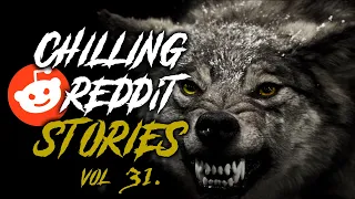 Chilling Reddit Stories [Vol.31] 4 Scary Horror Stories That Will Creep You Out