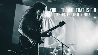 Yob - The Lie that is Sin - Live @ DesertFest Berlin 2022