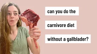 The Carnivore Diet & NO GALLBLADDER (My Experience & Tips)