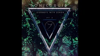 Sonic Druid - Journeys With Zenon Pt. 3 (Dj mix!)