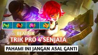 Beatrix Cara Pro Memakai 4 Senjata, Pahami Jangan Asal Ganti | Build Beatrix Tersakit Top 1 Global.