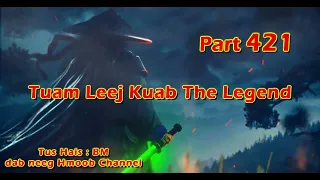 Tuam Leej Kuab The Hmong Shaman Warrior ( Part 421 ) 02/3/2024