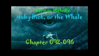 Audiobook. Moby Dick, or the Whale. Chapter 092-096.