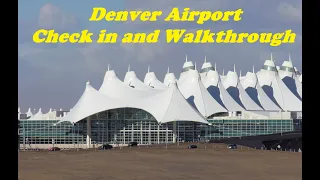 Denver Airport - Check in and Walkthrough