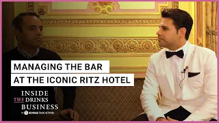 Managing The Bar At The Iconic Ritz Hotel | Inside The Drinks Business