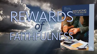 "Rewards of Faithfulness" (12 of 12) with Pastor Mike Thompson