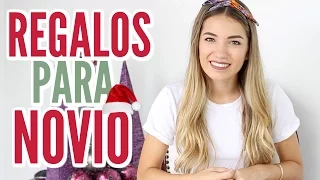 ¿Qué le regalo a mi novio en Navidad? | Natalia Merino