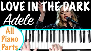 How to play LOVE IN THE DARK - Adele Piano Tutorial (Chords Accompaniment)