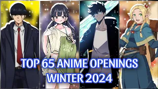 TOP 65 ANIME OPENINGS - WINTER 2024 (FINAL VERSION)