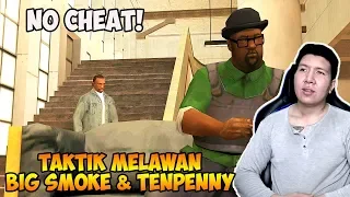 Lawan Big Smoke & Tenpenny - Grand Theft Auto San Andreas