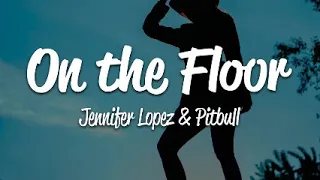 on the floor - Jennifer Lopez ( slowed   reverb ) ft. Pitbull