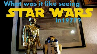 What was it like seeing Star Wars in 1977?