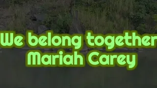 We Belong Together By Mariah Carey Lyric Video