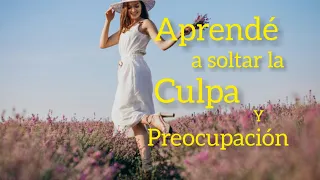 Emociones màs inútiles : Culpa y Preocupación