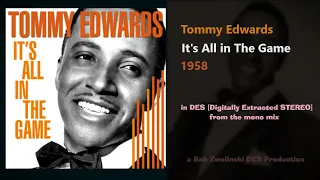 Tommy Edwards - It's All in The Game – 1958 [DES STEREO]