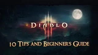 ✚ Diablo 3 - 10 Tips and Beginner's Guide w/ LeisureGamerNetwork