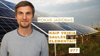 Rokas Jasiūnas - Kaip veikia saulės elementai? || Mokslo sriubos podkastas #77