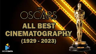 All Best Cinematography OSCARS Winners (1929 - 2023)