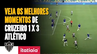 CONFIRA OS MELHORES MOMENTOS DE CRUZEIRO 1 X 3 ATLÉTICO