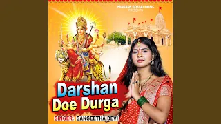 Darshan Doe Durga