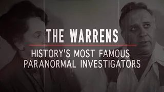 The Warrens: History's Most Famous Paranormal Investigators | Ed & Lorraine Warren Doc Sample